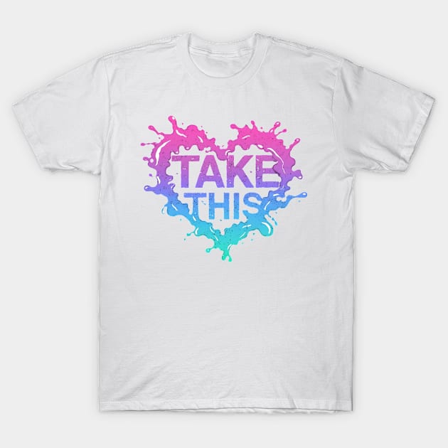 Take this T-Shirt by Saby Digital Art